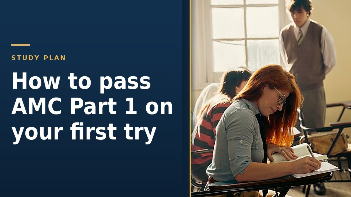 How to pass AMC Part 1 on your first try
